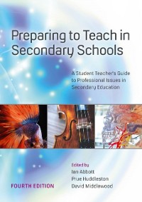 Cover Preparing to Teach in Secondary Schools: a Student Teacher's Guide to Professional Issues in Secondary Education