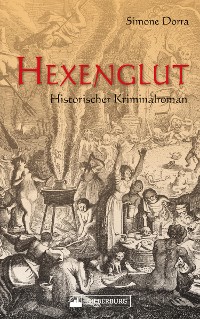 Cover Hexenglut. Historischer Kriminalroman.