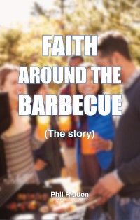 Cover FAITH AROUND THE BARBECUE (The story)