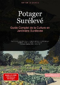 Cover Potager Surélevé: Guide Complet de la Culture en Jardinière Surélevée