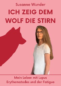 Cover Ich zeig dem Wolf die Stirn