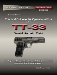 Cover Practical Guide to the Operational Use of the TT-33 Tokarev Pistol