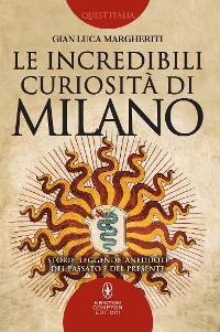Cover Le incredibili curiosità di Milano