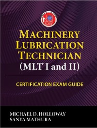 Cover Machinery Lubrication Technician (MLT) I and II Certification Exam Guide