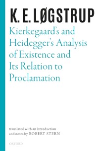 Cover Kierkegaard's and Heidegger's Analysis of Existence and its Relation to Proclamation