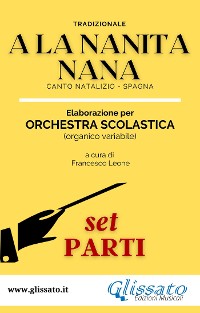 Cover A La Nanita Nana - Orchestra Scolastica (set parti)