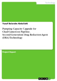 Cover Pumping Capacity Upgrade for Chad-Cameroon Pipeline. Second-Generation Drag Reduction Agent (DRA) Technology