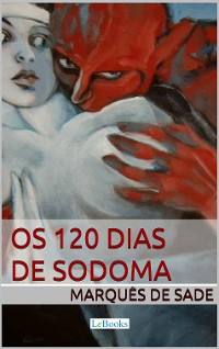 Cover Os 120 dias de Sodoma - Marquês de Sade