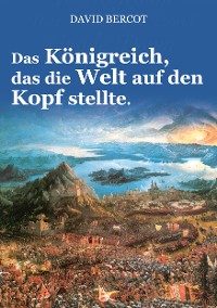 Cover Das Königreich, das die Welt auf den Kopf stellte.