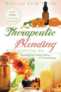 Cover Therapeutic Blending With Essential Oil