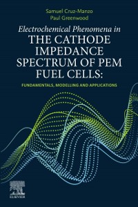 Cover Electrochemical Phenomena in the Cathode Impedance Spectrum of PEM Fuel Cells
