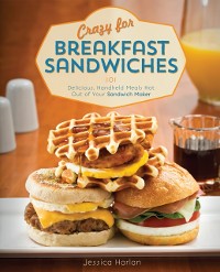 Cover Crazy for Breakfast Sandwiches