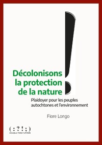 Cover Décolonisons la protection de la nature !