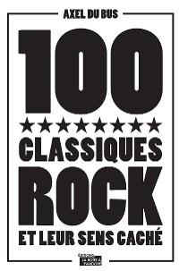 Cover 100 classiques rock et leur sens caché