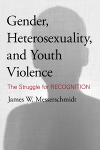 Cover Gender, Heterosexuality, and Youth Violence