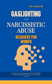 Cover Gaslighting and Narcissistic Abuse Recovery for Women