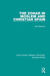 Cover The Zohar in Moslem and Christian Spain
