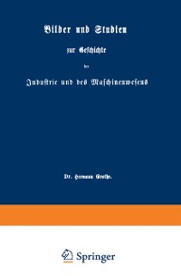 Cover Bilder und Studien zur Geschichte der Industrie und des Maschinenwesens