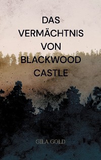 Cover Das Vermächtnis von Blackwood Castle