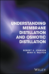 Cover Understanding Membrane Distillation and Osmotic Distillation