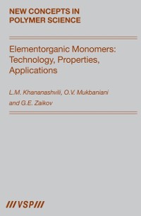 Cover Elementorganic Monomers: Technology, Properties, Applications