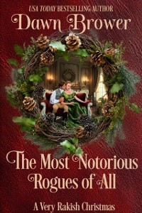 Cover Most Notorious Rogues of All: A Very Rakish Christmas