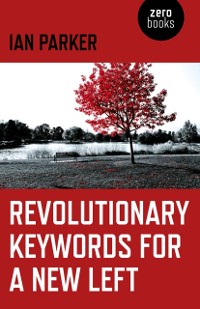 Cover Revolutionary Keywords for a New Left