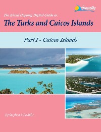 Cover The Island Hopping Digital Guide To The Turks and Caicos Islands - Part I - The Caicos Islands