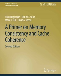 Cover Primer on Memory Consistency and Cache Coherence, Second Edition