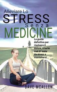 Cover Alleviare lo Stress senza Medicine