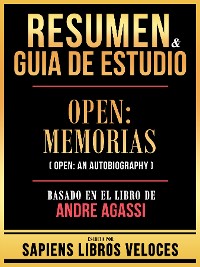 Cover Resumen & Guia De Estudio - Open - Memorias (Open - An Autobiography) - Basado En El Libro De Andre Agassi