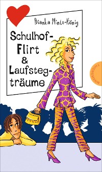 Cover Freche Mädchen – freche Bücher!: Schulhof-Flirt & Laufstegträume