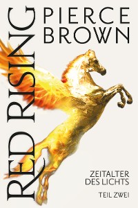 Cover Red Rising: Zeitalter des Lichts Teil 2