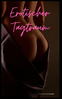 Cover Erotischer Tagtraum