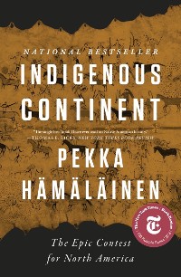 Cover Indigenous Continent: The Epic Contest for North America