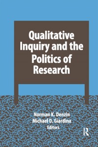 Cover Qualitative Inquiry and the Politics of Research