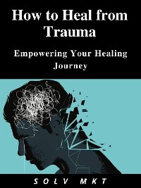 Cover How to Heal from Trauma