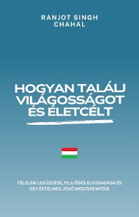 Cover Hogyan találj világosságot és életcélt