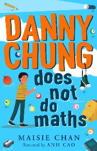 Cover Danny Chung Does Not Do Maths