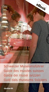 Cover Schweizer Museumsführer / Guide des musées suisses / Guida dei musei svizzeri