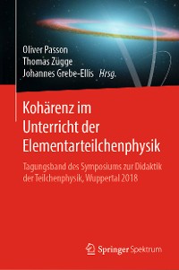 Cover Kohärenz im Unterricht der Elementarteilchenphysik