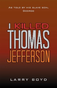 Cover I Killed Thomas Jefferson