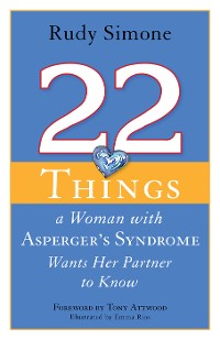 Cover 22 Things a Woman with Asperger's Syndrome Wants Her Partner to Know