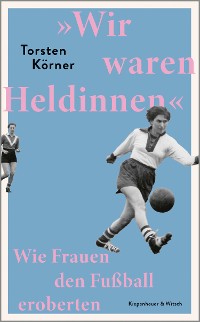 Cover »Wir waren Heldinnen«