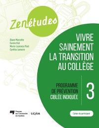 Cover Zenetudes 3 : vivre sainement la transition au college - Cahier du participant