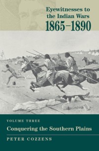 Cover Eyewitnesses to the Indian Wars: 1865-1890