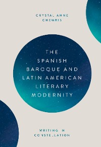 Cover The Spanish Baroque and Latin American Literary Modernity
