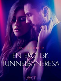 Cover En erotisk tunnelbaneresa - erotisk novell