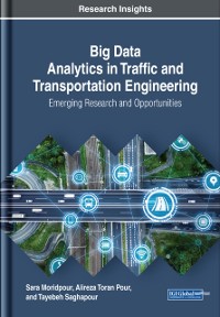 Cover Big Data Analytics in Traffic and Transportation Engineering: Emerging Research and Opportunities