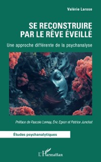 Cover Se reconstruire par le Reve Eveille